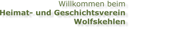 Willkommen beimHeimat- und Geschichtsverein Wolfskehlen